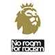 Premier League Champions No Room For Racism Badge  + £6.00 